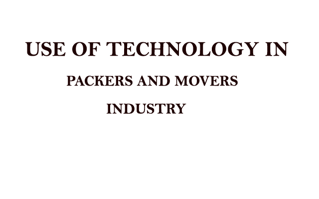 Use of technology in packers and movers